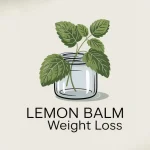 Lemon Balm Weight Loss
